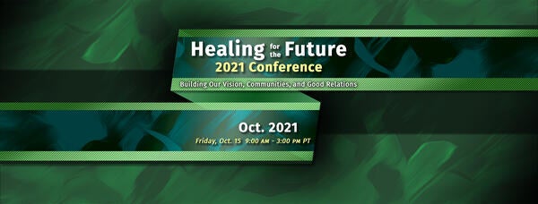 Healing for the Future 2021 Conference
